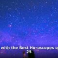 best horoscopes Monday May 25 - lifestyle article image 1