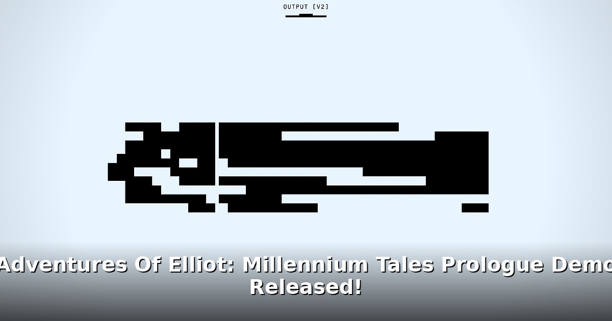 Adventures Of Elliot - tech article image 1