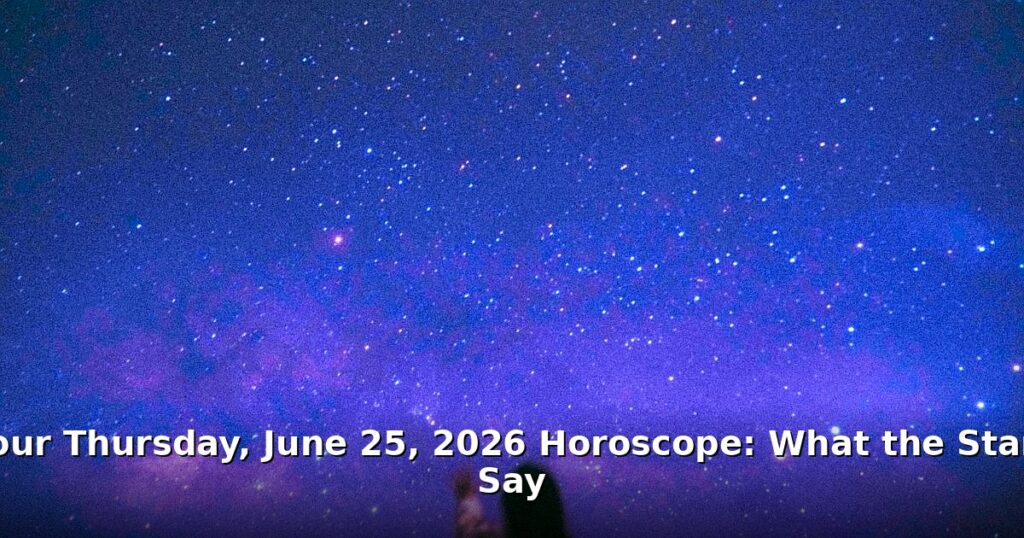 horoscope for Thursday, June 25, 2026 - lifestyle article image 1
