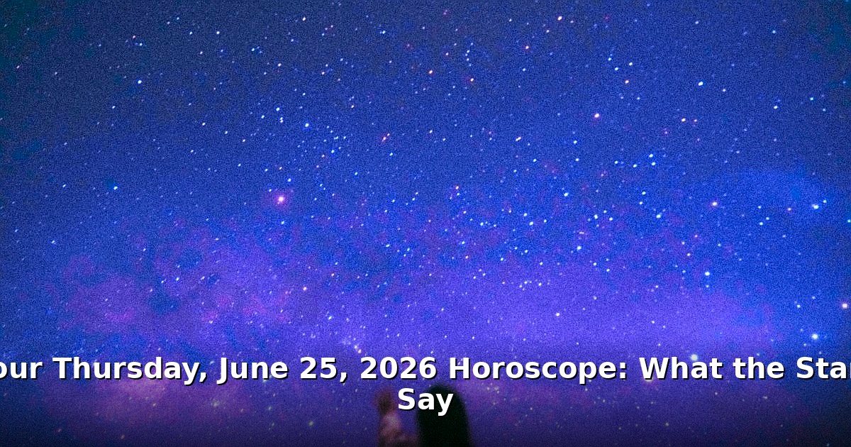 horoscope for Thursday, June 25, 2026 - lifestyle article image 1