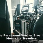 Paramount Warner Bros. deal - travel article image 1