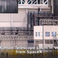 Nancy Grace Roman Telescope launch - home improvement article image 1