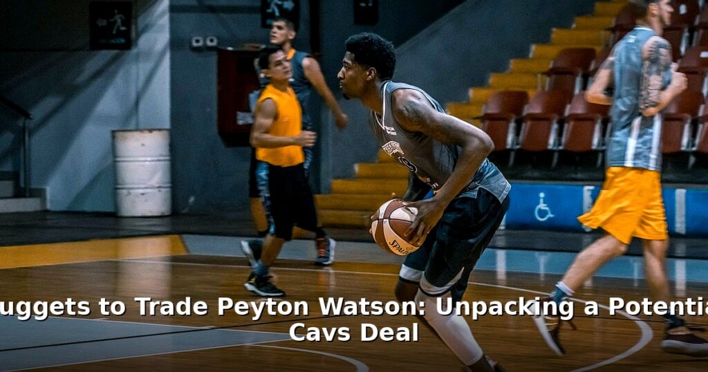 Nuggets trade Peyton Watson - sport article image 1